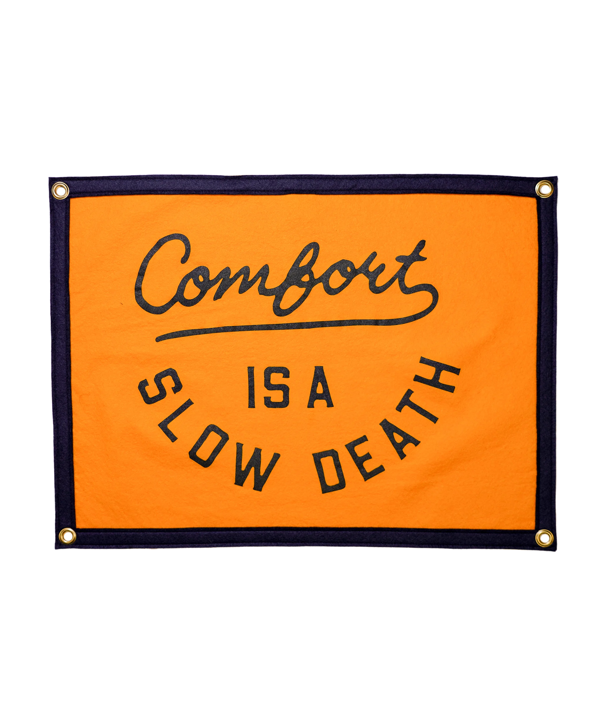 Comfort is a Slow Death Camp Flag