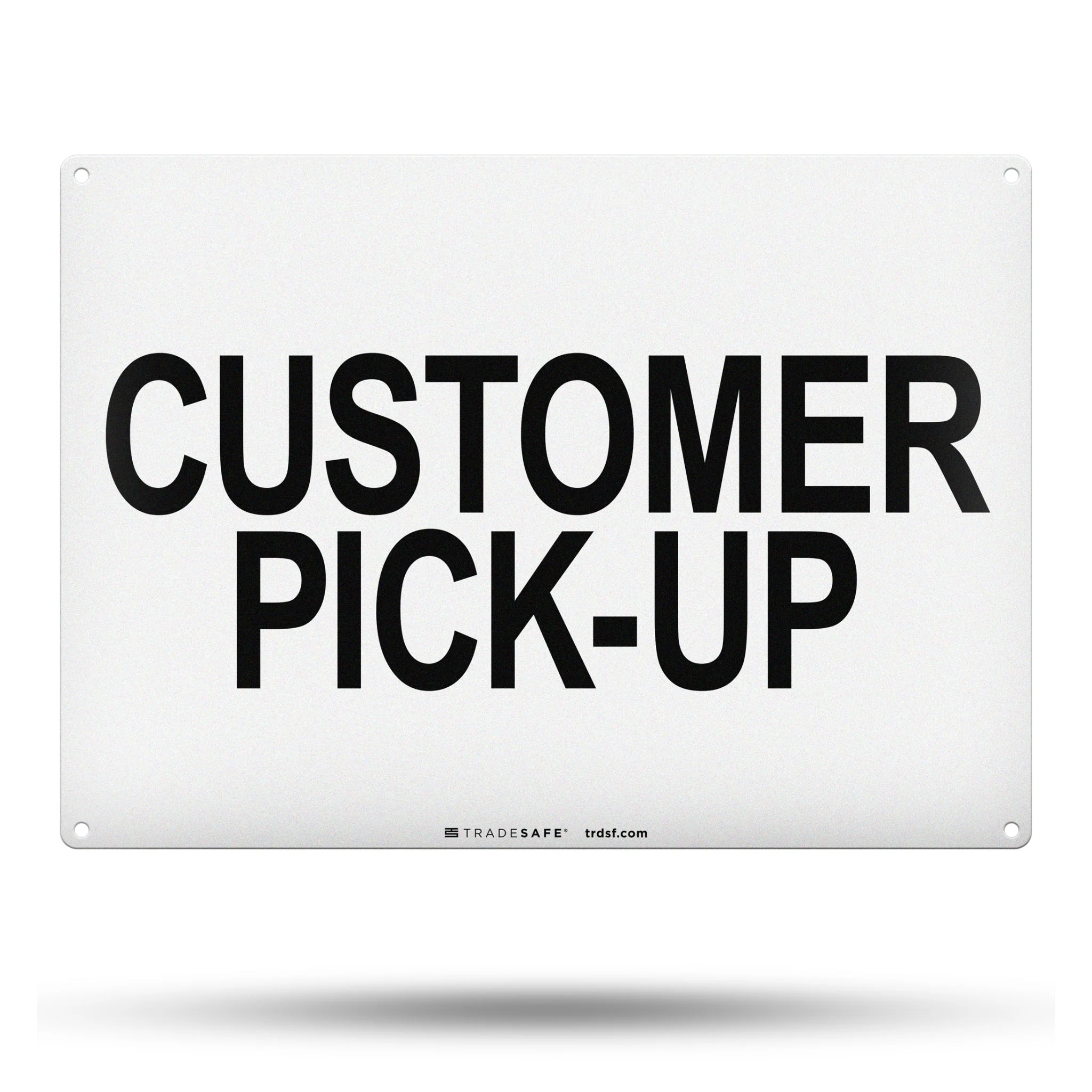 Customer Pick Up Aluminum Sign