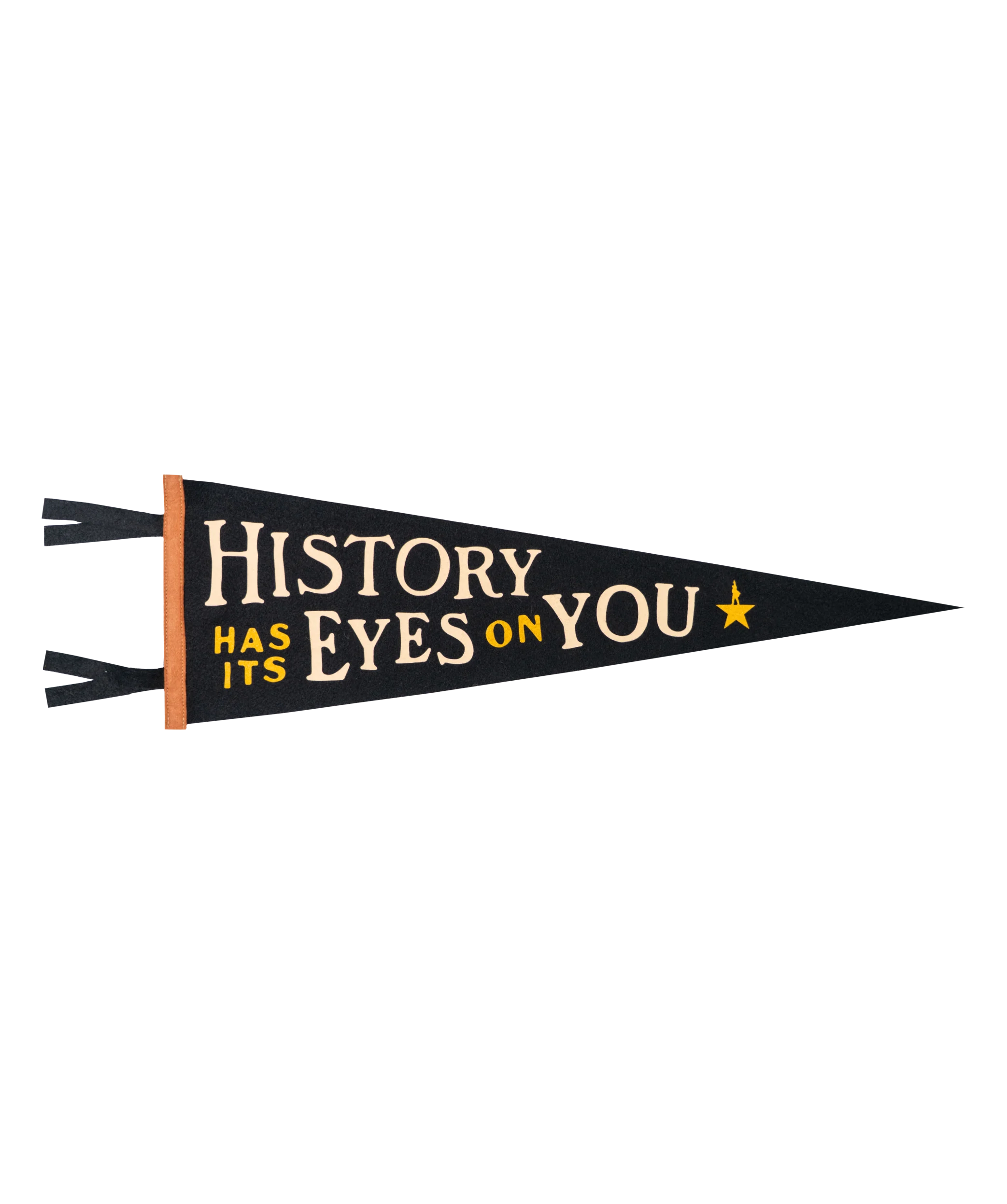 History Has Its Eyes On You Pennant • Hamilton x Oxford Pennant
