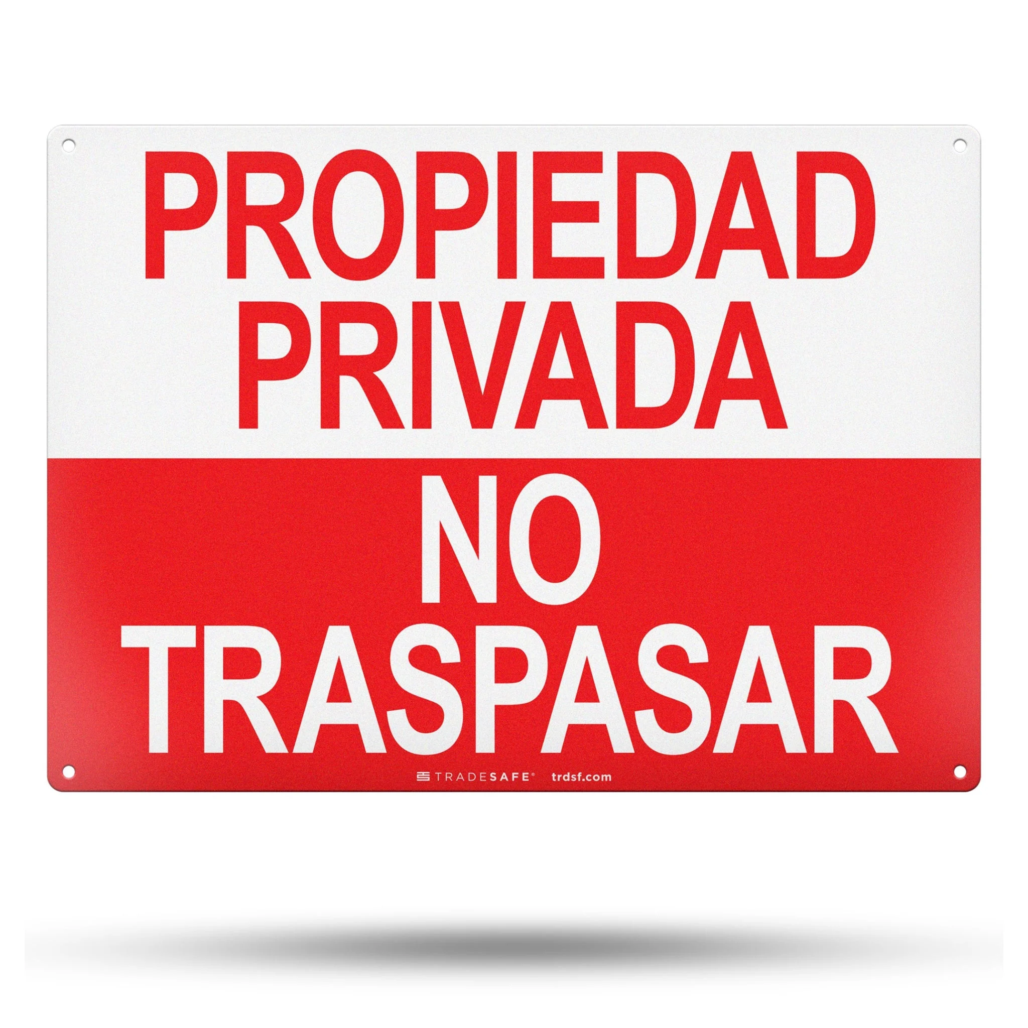 Propiedad Privada No Traspasar (Private Property No Trespassing) Aluminum Sign