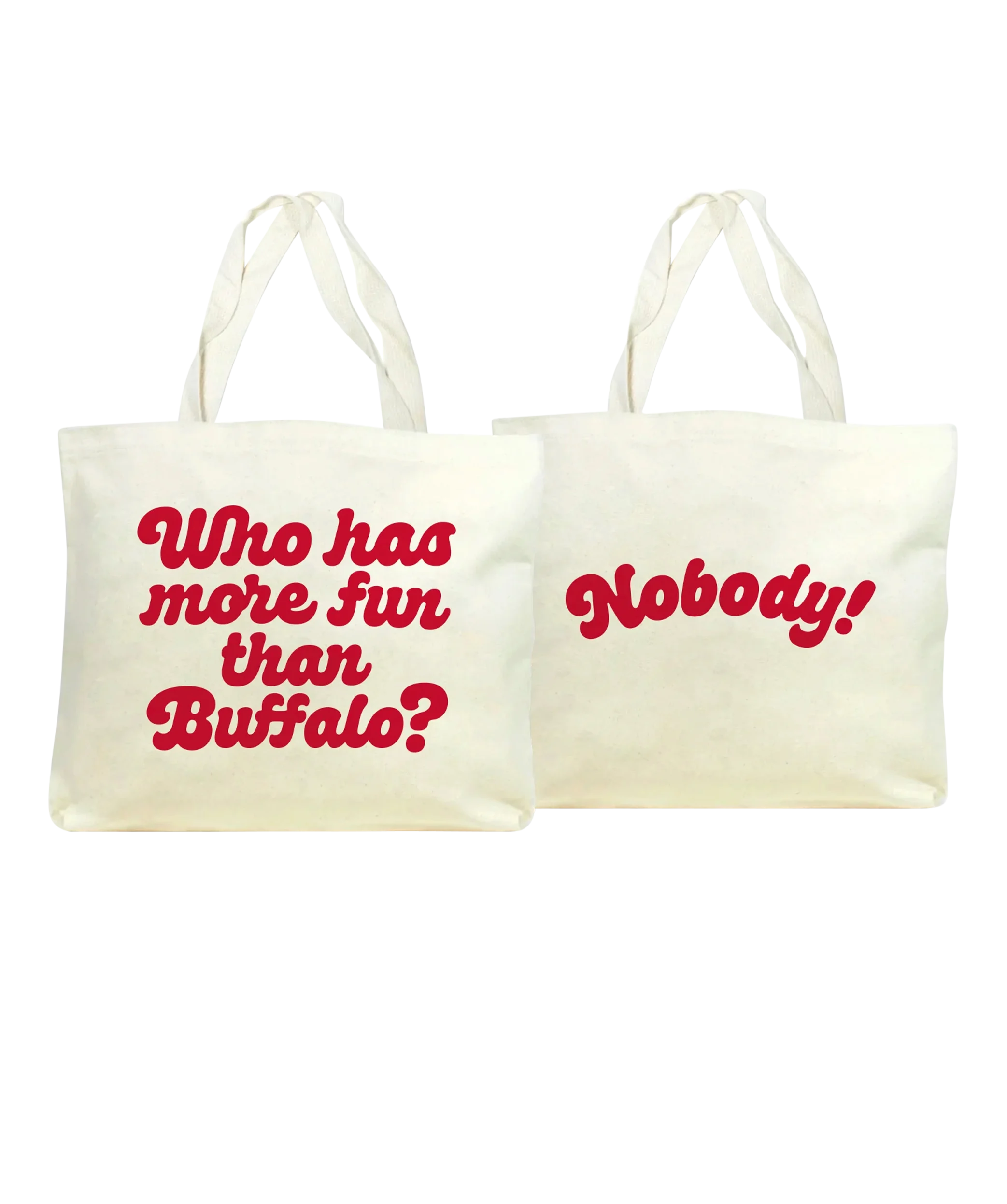 Who Has More Fun Than Buffalo? Tote Bag